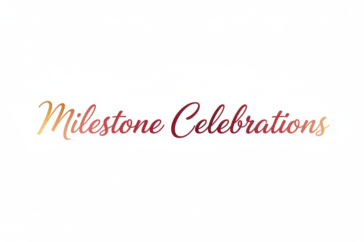 Milestone Celebrations